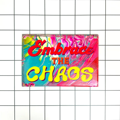 "Embrace the Chaos" Hand-Painted Sign