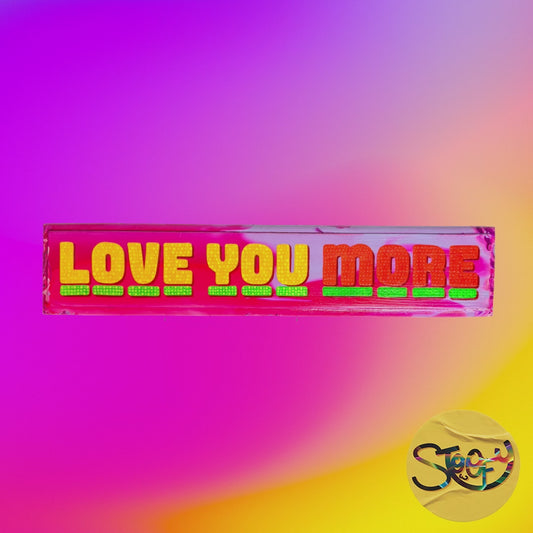 “Love You More” Hand-Painted Sign